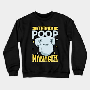 Certified Poop Manager - Diaper Changer Crewneck Sweatshirt